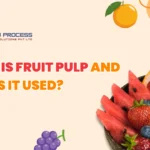 What is Fruit Pulp and How is it used?