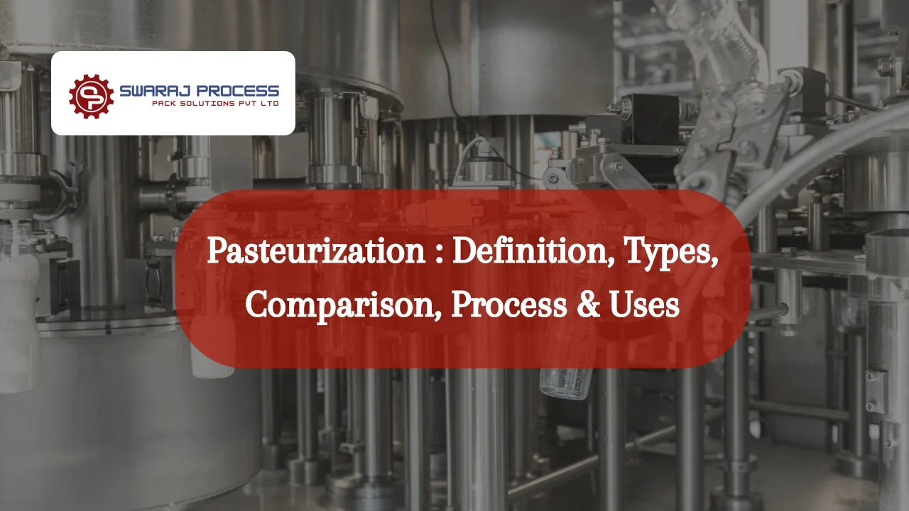 You are currently viewing Pasteurization: Definition, Types, Comparison, Process & Uses
